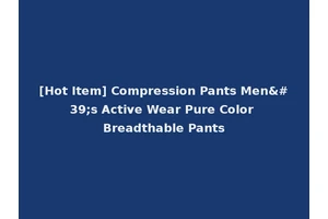 [Hot Item] Compression Pants Men's Active Wear Pure Color Breadthable Pants