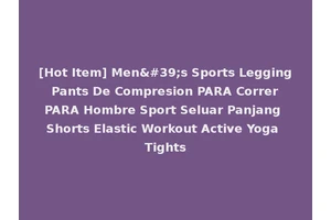 [Hot Item] Men's Sports Legging Pants De Compresion PARA Correr PARA Hombre Sport Seluar Panjang Shorts Elastic Workout Active Yoga Tights