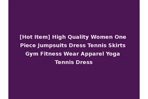 [Hot Item] High Quality Women One Piece Jumpsuits Dress Tennis Skirts Gym Fitness Wear Apparel Yoga Tennis Dress
