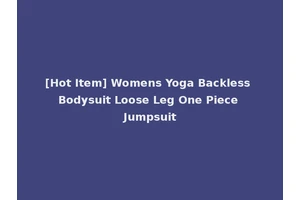 [Hot Item] Womens Yoga Backless Bodysuit Loose Leg One Piece Jumpsuit