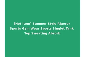 [Hot Item] Summer Style Rigorer Sports Gym Wear Sports Singlet Tank Top Sweating Absorb