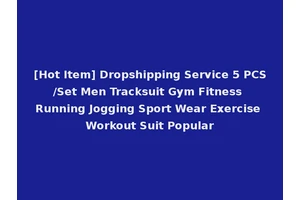 [Hot Item] Dropshipping Service 5 PCS/Set Men Tracksuit Gym Fitness Running Jogging Sport Wear Exercise Workout Suit Popular