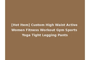 [Hot Item] Custom High Waist Active Women Fitness Workout Gym Sports Yoga Tight Legging Pants