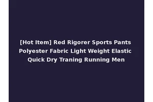 [Hot Item] Red Rigorer Sports Pants Polyester Fabric Light Weight Elastic Quick Dry Traning Running Men