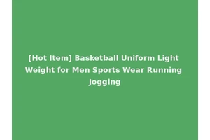 [Hot Item] Basketball Uniform Light Weight for Men Sports Wear Running Jogging