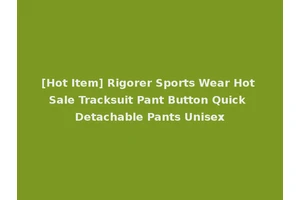 [Hot Item] Rigorer Sports Wear Hot Sale Tracksuit Pant Button Quick Detachable Pants Unisex
