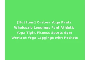 [Hot Item] Custom Yoga Pants Wholesale Leggings Pant Athletic Yoga Tight Fitness Sports Gym Workout Yoga Leggings with Pockets