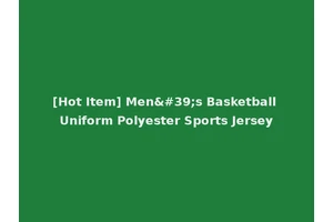 [Hot Item] Men's Basketball Uniform Polyester Sports Jersey