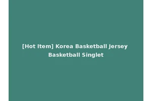 [Hot Item] Korea Basketball Jersey Basketball Singlet