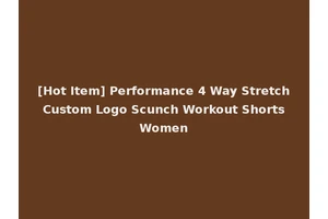 [Hot Item] Performance 4 Way Stretch Custom Logo Scunch Workout Shorts Women