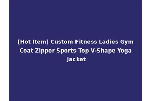 [Hot Item] Custom Fitness Ladies Gym Coat Zipper Sports Top V-Shape Yoga Jacket