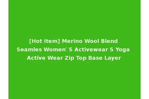 [Hot Item] Merino Wool Blend Seamles Women′ S Activewear S Yoga Active Wear Zip Top Base Layer