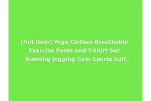 [Hot Item] Yoga Clothes Breathable Exercise Pants and T-Shirt Set Running Jogging Gym Sports Suit