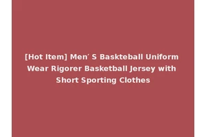 [Hot Item] Men′ S Baskteball Uniform Wear Rigorer Basketball Jersey with Short Sporting Clothes