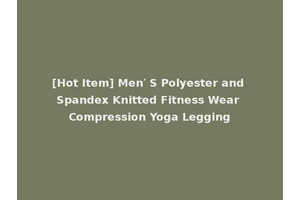 [Hot Item] Men′ S Polyester and Spandex Knitted Fitness Wear Compression Yoga Legging