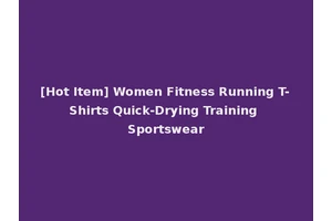 [Hot Item] Women Fitness Running T-Shirts Quick-Drying Training Sportswear