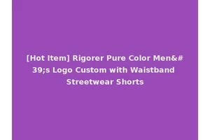 [Hot Item] Rigorer Pure Color Men's Logo Custom with Waistband Streetwear Shorts