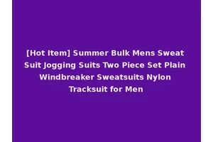 [Hot Item] Summer Bulk Mens Sweat Suit Jogging Suits Two Piece Set Plain Windbreaker Sweatsuits Nylon Tracksuit for Men