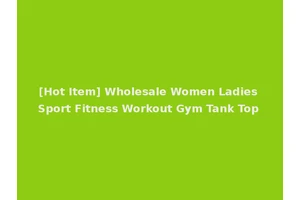 [Hot Item] Wholesale Women Ladies Sport Fitness Workout Gym Tank Top