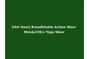 [Hot Item] Breadthable Active Wear Men's Yoga Wear