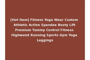 [Hot Item] Fitness Yoga Wear Custom Athletic Active Spandex Booty Lift Premium Tummy Control Fitness Highwaist Running Sports Gym Yoga Leggings