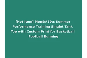 [Hot Item] Men's Summer Performance Training Singlet Tank Top with Custom Print for Basketball Football Running