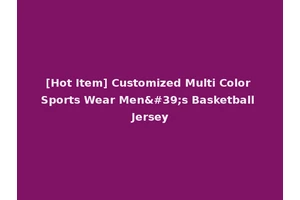 [Hot Item] Customized Multi Color Sports Wear Men's Basketball Jersey