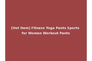 [Hot Item] Fitness Yoga Pants Sports for Women Workout Pants