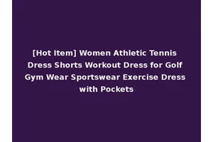 [Hot Item] Women Athletic Tennis Dress Shorts Workout Dress for Golf Gym Wear Sportswear Exercise Dress with Pockets