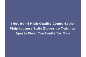 [Hot Item] High Quality Comfortable Plain Joggers Suits Zipper up Training Sports Wear Tracksuits for Men