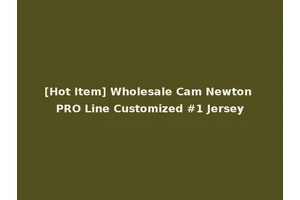 [Hot Item] Wholesale Cam Newton PRO Line Customized #1 Jersey