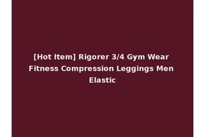 [Hot Item] Rigorer 3/4 Gym Wear Fitness Compression Leggings Men Elastic