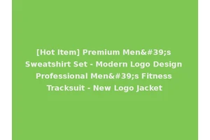[Hot Item] Premium Men's Sweatshirt Set - Modern Logo Design Professional Men's Fitness Tracksuit - New Logo Jacket