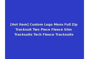 [Hot Item] Custom Logo Mens Full Zip Tracksuit Two Piece Fleece Slim Tracksuits Tech Fleece Tracksuits