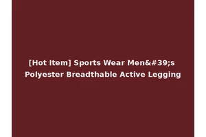 [Hot Item] Sports Wear Men's Polyester Breadthable Active Legging