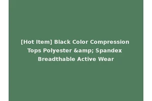 [Hot Item] Black Color Compression Tops Polyester &amp; Spandex Breadthable Active Wear