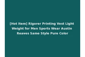 [Hot Item] Rigorer Printing Vest Light Weight for Men Sports Wear Austin Reaves Same Style Pure Color