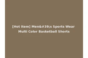 [Hot Item] Men's Sports Wear Multi Color Basketball Shorts