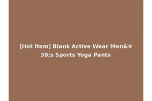 [Hot Item] Blank Active Wear Men's Sports Yoga Pants