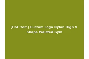 [Hot Item] Custom Logo Nylon High V Shape Waisted Gym