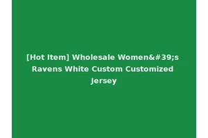 [Hot Item] Wholesale Women's Ravens White Custom Customized Jersey