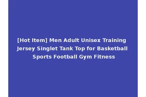 [Hot Item] Men Adult Unisex Training Jersey Singlet Tank Top for Basketball Sports Football Gym Fitness