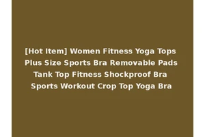 [Hot Item] Women Fitness Yoga Tops Plus Size Sports Bra Removable Pads Tank Top Fitness Shockproof Bra Sports Workout Crop Top Yoga Bra