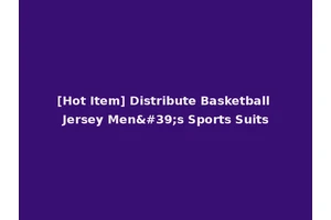 [Hot Item] Distribute Basketball Jersey Men's Sports Suits