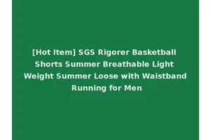 [Hot Item] SGS Rigorer Basketball Shorts Summer Breathable Light Weight Summer Loose with Waistband Running for Men
