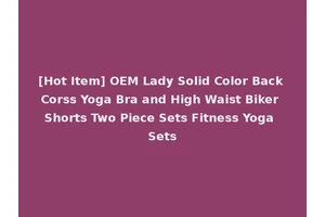 [Hot Item] OEM Lady Solid Color Back Corss Yoga Bra and High Waist Biker Shorts Two Piece Sets Fitness Yoga Sets