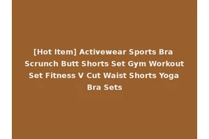 [Hot Item] Activewear Sports Bra Scrunch Butt Shorts Set Gym Workout Set Fitness V Cut Waist Shorts Yoga Bra Sets
