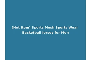 [Hot Item] Sports Mesh Sports Wear Basketball Jersey for Men