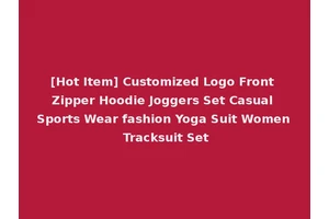 [Hot Item] Customized Logo Front Zipper Hoodie Joggers Set Casual Sports Wear fashion Yoga Suit Women Tracksuit Set