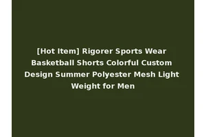 [Hot Item] Rigorer Sports Wear Basketball Shorts Colorful Custom Design Summer Polyester Mesh Light Weight for Men
